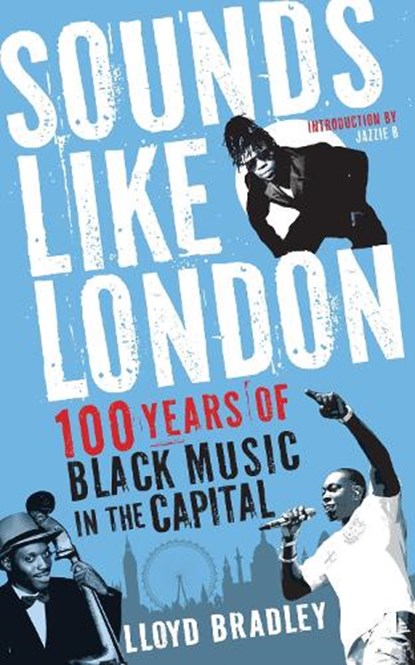 Sounds Like London, Lloyd Bradley - Paperback - 9781846687617