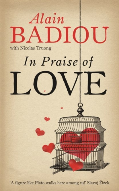 In Praise Of Love, Alain Badiou ; Nicolas Truong - Paperback - 9781846687792