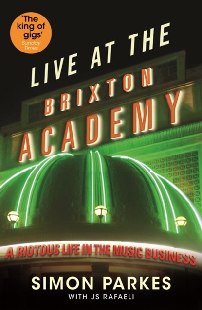 Live At the Brixton Academy, JS Rafaeli ; Simon Parkes - Paperback - 9781846689567