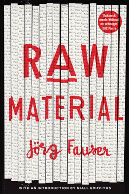 Raw Material, Jorg Fauser - Paperback - 9781846689734