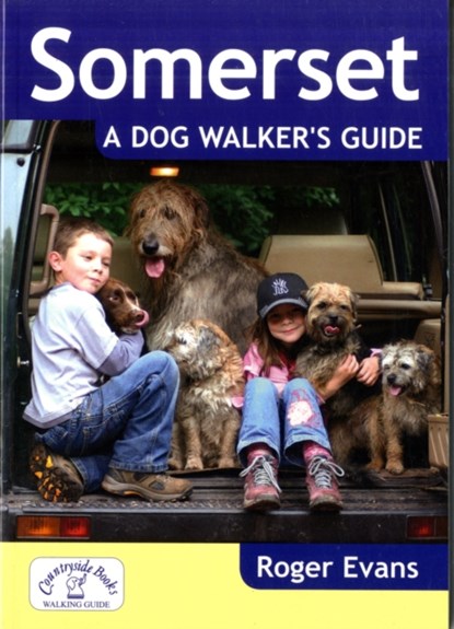 Somerset a Dog Walker's Guide, Roger Evans - Paperback - 9781846741159