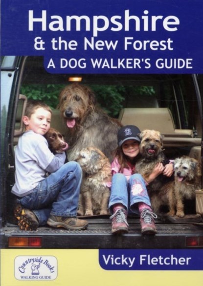 Hampshire & The New Forest: A Dog Walker's Guide, Vicky Fletcher - Paperback - 9781846742330
