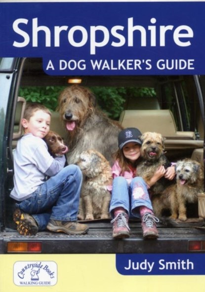 Shropshire: A Dog Walker's Guide, Judy Smith - Paperback - 9781846742354