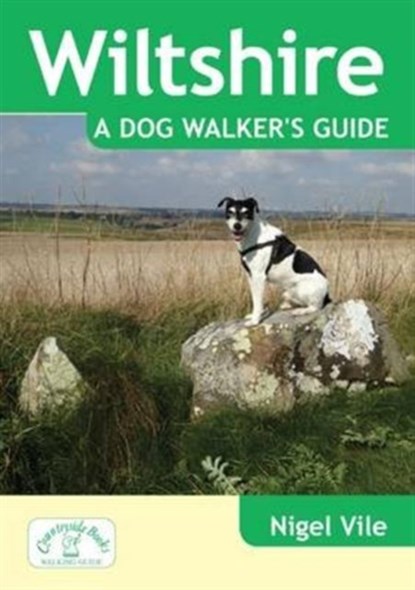 Wiltshire a Dog Walker's Guide, Nigel Vile - Paperback - 9781846743382