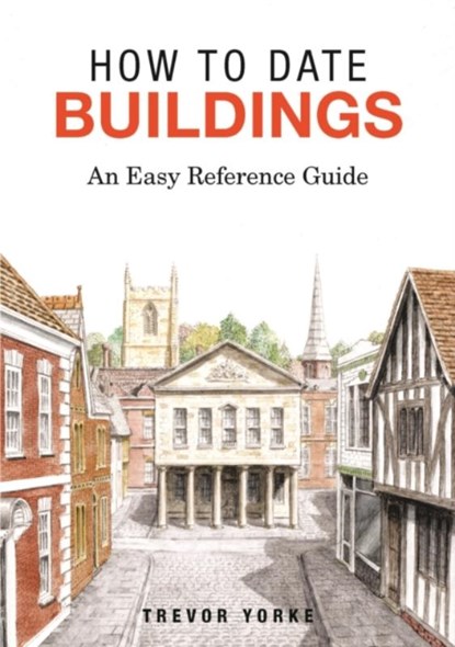 How to Date Buildings, Trevor Yorke - Paperback - 9781846743436