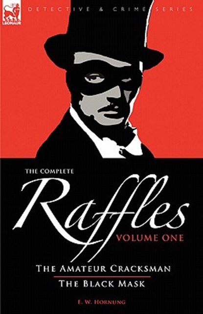 The Complete Raffles, E W Hornung - Gebonden - 9781846774362
