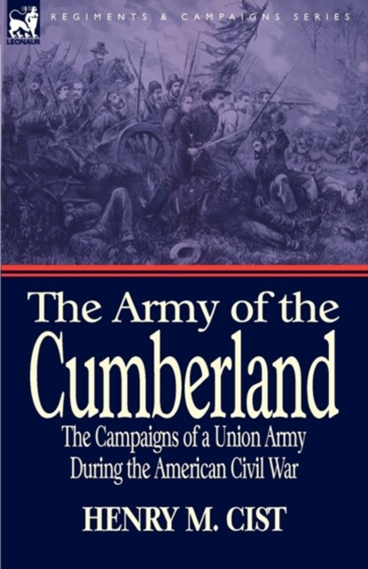 The Army of the Cumberland, Henry M Cist - Paperback - 9781846778636