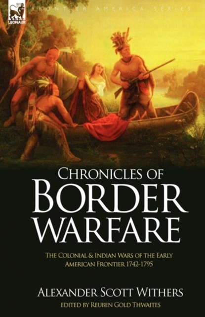 Chronicles of Border Warfare, Alexander Scott Withers - Paperback - 9781846779657