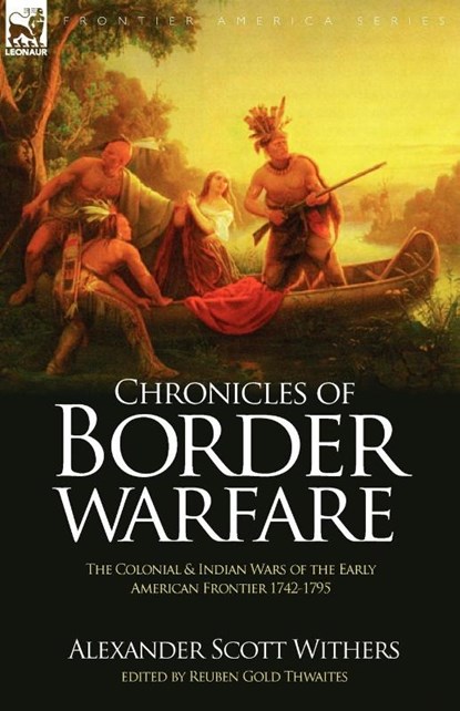 Chronicles of Border Warfare, Alexander Scott Withers - Paperback - 9781846779657