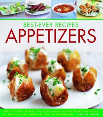 Best-Ever Appetizers, Finger Foods & Buffets, Christine Ingram - Paperback - 9781846811913