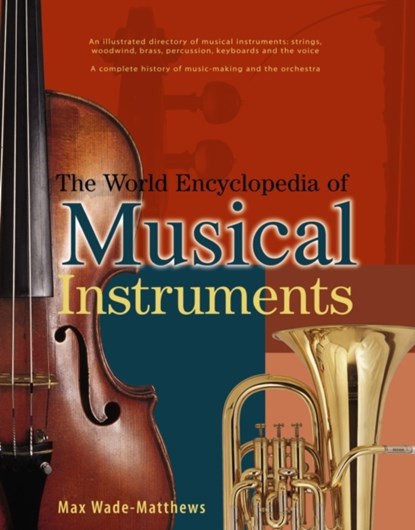 World Encyclopedia of Musical Instruments, Wade-Matthews Max - Paperback - 9781846814754