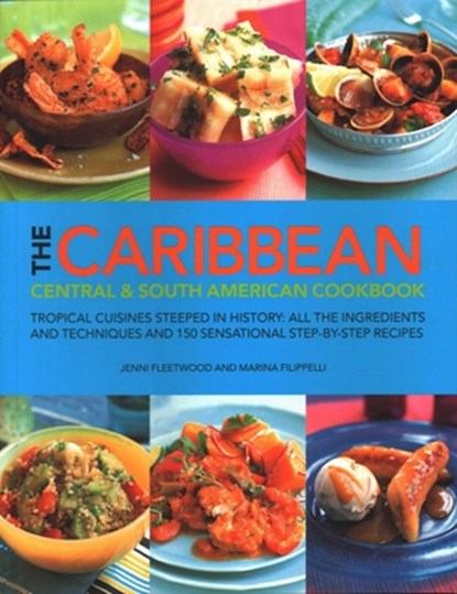 The Caribbean, Central and South American Cookbook, Marina Filippelli ; Jenni Fleetwood - Paperback - 9781846814778