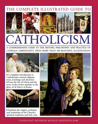 Complete Illustrated Guide to Catholicism, Paul Tessa & Creighton-Jobe Ronald - Gebonden - 9781846814921