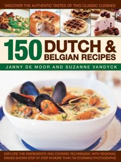 150 Dutch & Belgian Recipes, Moor Janny De - Gebonden - 9781846815874