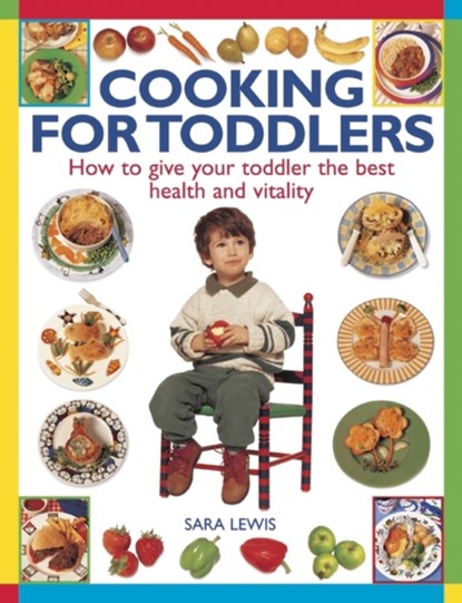 Cooking for Toddlers, Lewis Sara - Paperback - 9781846819780