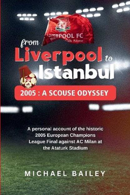 From Liverpool to Istanbul, Michael Bailey - Paperback - 9781846830457
