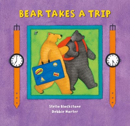 Bear Takes a Trip, Stella Blackstone - Gebonden - 9781846867576