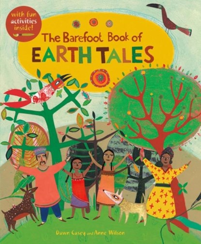 The Barefoot Book of Earth Tales, Dawn Casey - Paperback - 9781846869402