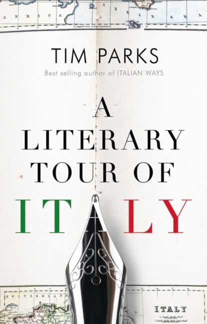 A Literary Tour of Italy, Tim Parks - Paperback - 9781846883910
