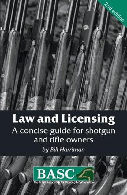 Law and Licensing, British Association for Shooting Conservation ; Bill Harriman - Paperback - 9781846892806