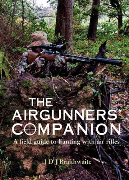 The Airgunner's Companion, J D J Braithwaite - Paperback - 9781846893018