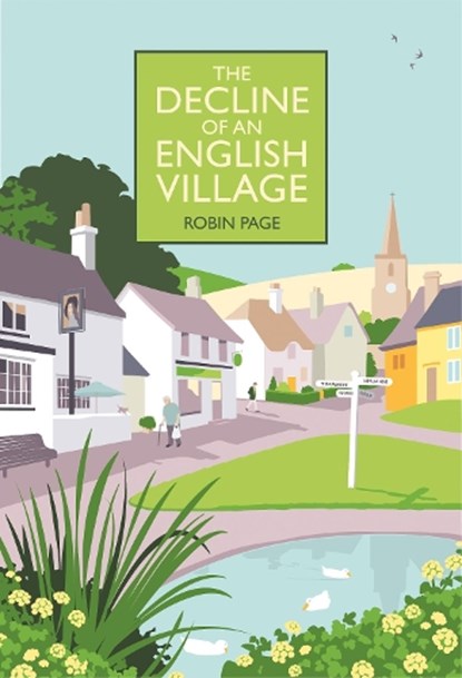 The Decline of an English Village, Robin (Chair Page - Gebonden - 9781846893094