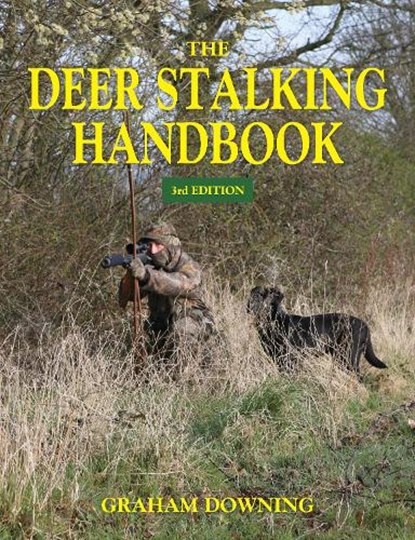 The Deer Stalking Handbook, Graham Downing - Paperback - 9781846893742