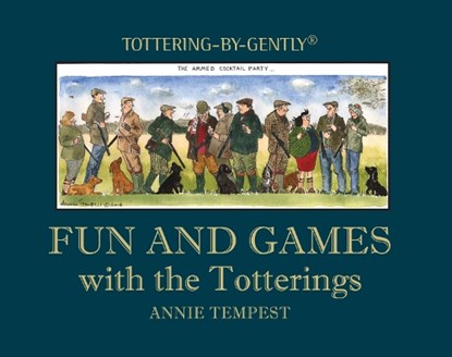 Fun and Games with the Totterings, Annie Tempest - Gebonden - 9781846894053