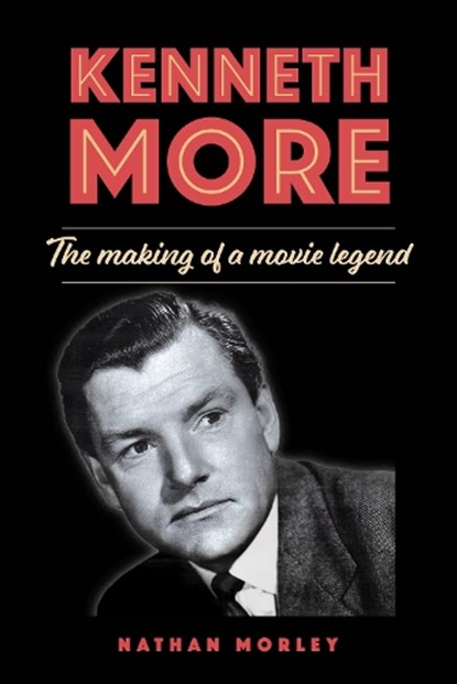 Kenneth More, Nathan Morley - Gebonden - 9781846894206