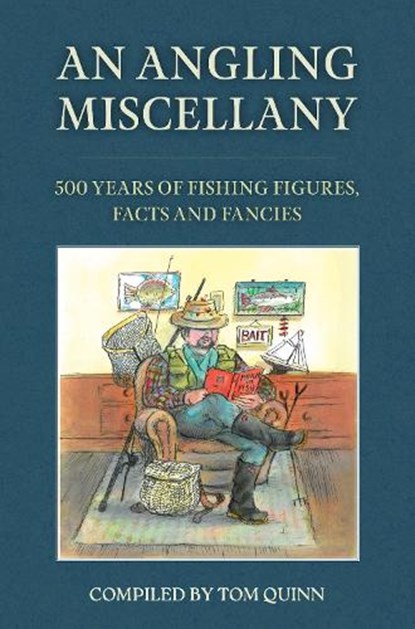 An Angling Miscellany, Tom Quinn - Gebonden - 9781846894374