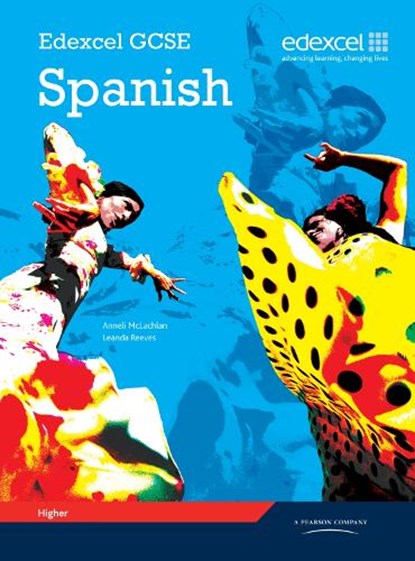 Edexcel GCSE Spanish Higher Student Book, Leanda Reeves ; Anneli Mclachlan - Paperback - 9781846903922