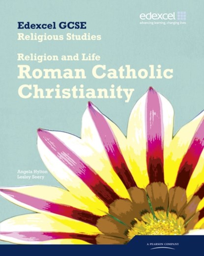 Edexcel GCSE Religious Studies Unit 3A: Religion & Life - Catholic Christianity Student Bk, Angela Hylton - Paperback - 9781846904219