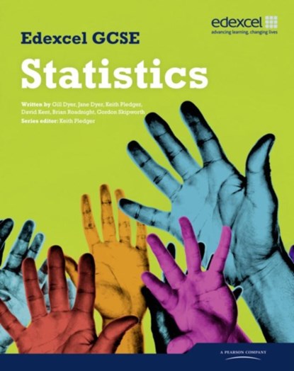 Edexcel GCSE Statistics Student Book, Gillian Dyer ; Jane Dyer ; Keith Pledger ; David Kent - Paperback - 9781846904547