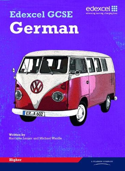 Edexcel GCSE German Higher Student Book, Harriette Lanzer ; Michael Wardle - Paperback - 9781846904592