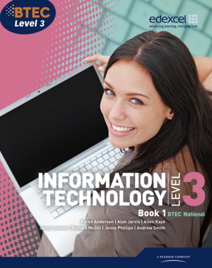 BTEC Level 3 National IT Student Book 1, Karen Anderson ; Alan Jarvis ; Allen Kaye ; Jenny Phillips ; Andrew Smith ; Richard McGill - Paperback - 9781846909283