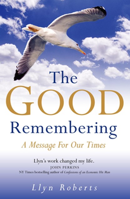 The Good Remembering, Llyn Roberts - Paperback - 9781846940385