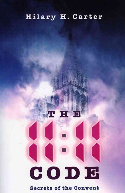 11:11 Code, The - Secrets of the Convent, Hilary Carter - Paperback - 9781846941009