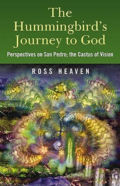 The Hummingbird's Journey to God, Ross Heaven - Paperback - 9781846942426