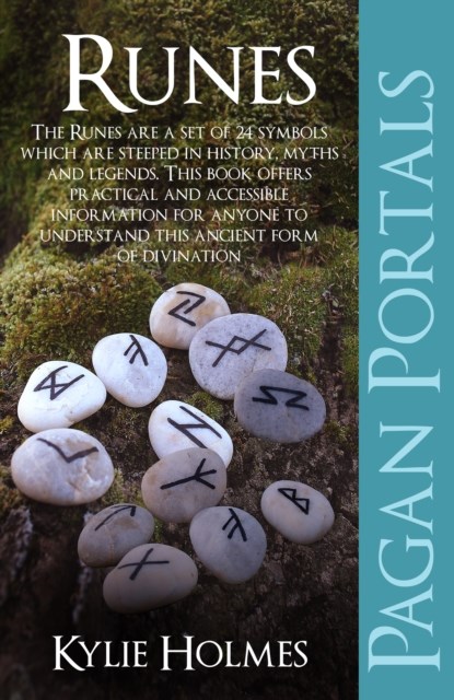 Pagan Portals – Runes, Kylie Holmes - Paperback - 9781846945311