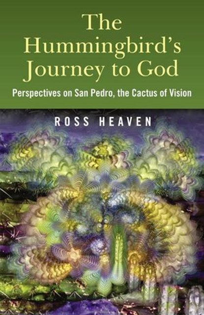 Hummingbirds Journey To God: Perspective, Ross Heaven - Ebook - 9781846946387