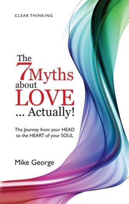 7 Myths About Love Actually: The Journey, Mike George - Ebook - 9781846946820