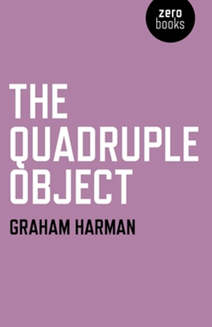 The Quadruple Object, Graham Harman - Paperback - 9781846947001