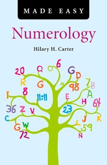 Numerology Made Easy, Hilary H. Carter - Ebook - 9781846947186