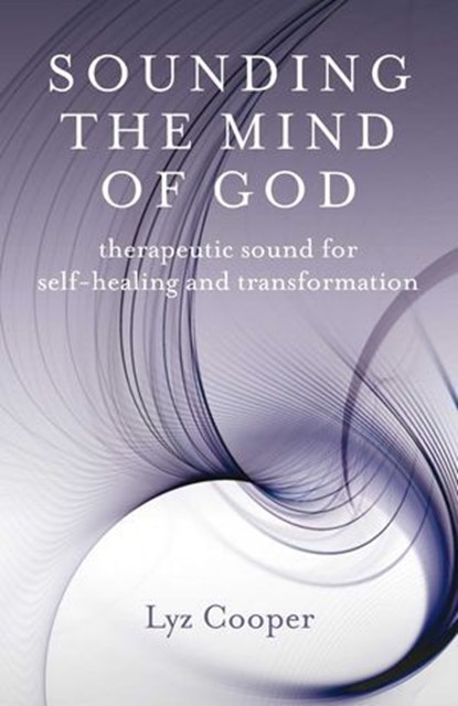 Sounding the Mind of God, Lyz Cooper - Ebook - 9781846947537