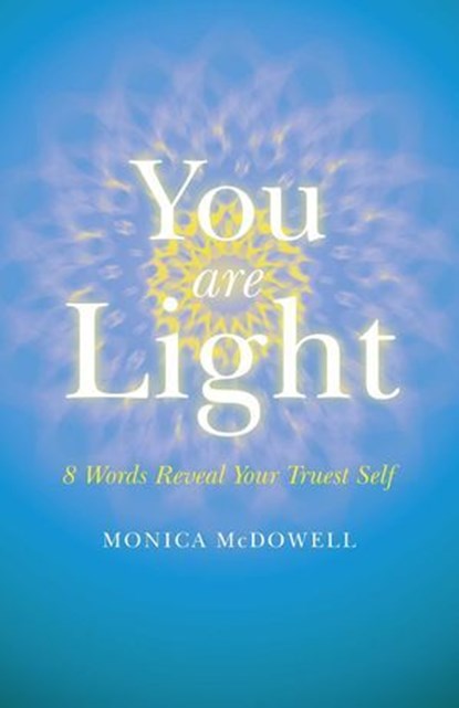 You are Light, Monica McDowell - Ebook - 9781846947612