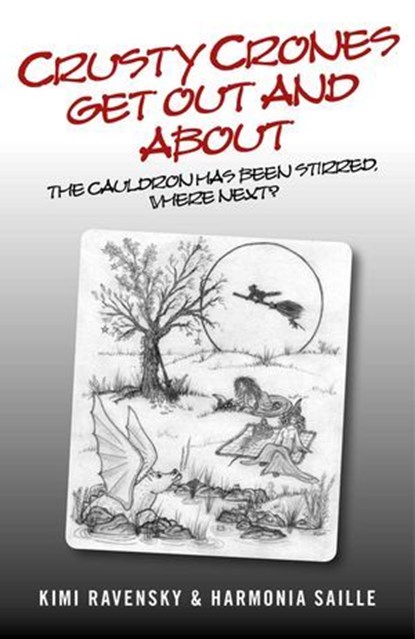 Crusty Crones Get Out and About, Harmonia Saille ; Kimi Ravensky - Ebook - 9781846947742
