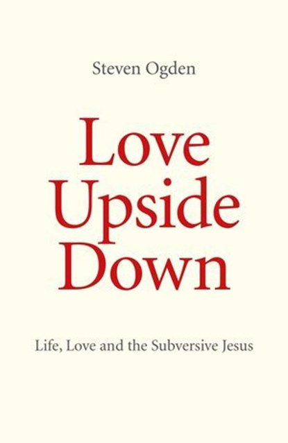 Love Upside Down, Steven Ogden - Ebook - 9781846947810