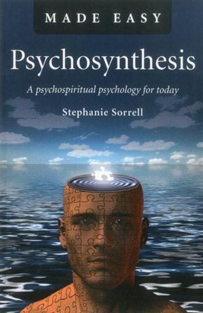 Psychosynthesis Made Easy, Stephanie Sorrell - Ebook - 9781846948947