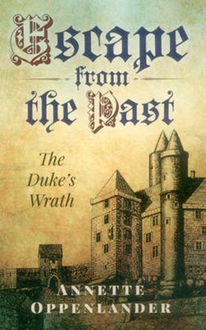 The Duke's Wrath, OPPENLANDER,  Annette - Overig - 9781846949739