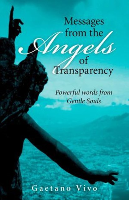 Messages from the Angels of Transparency, Gaetano Vivo - Ebook - 9781846949753